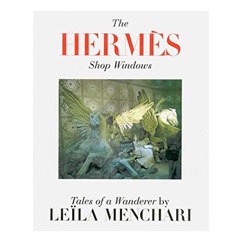 hermes shop windows book|Hermes Shop Windows Tales by Leila Menchari .